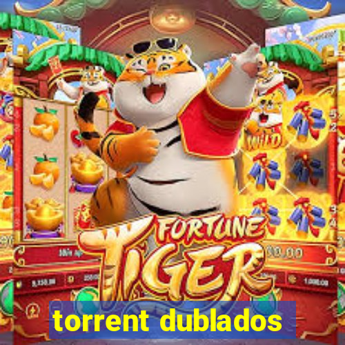 torrent dublados